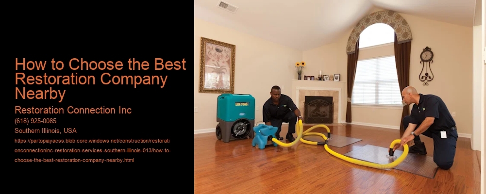 How to Choose the Best Restoration Company Nearby Restoration Connection Inc How to Choose the Best Restoration Company Nearby
